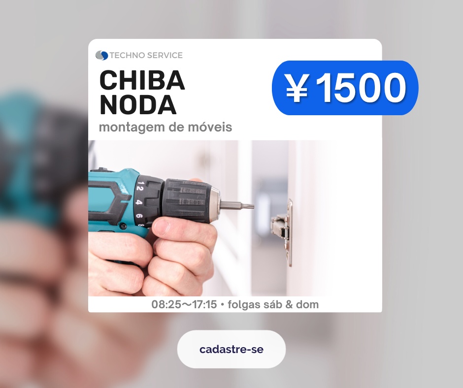 Chiba Noda - Montagem de Móveis