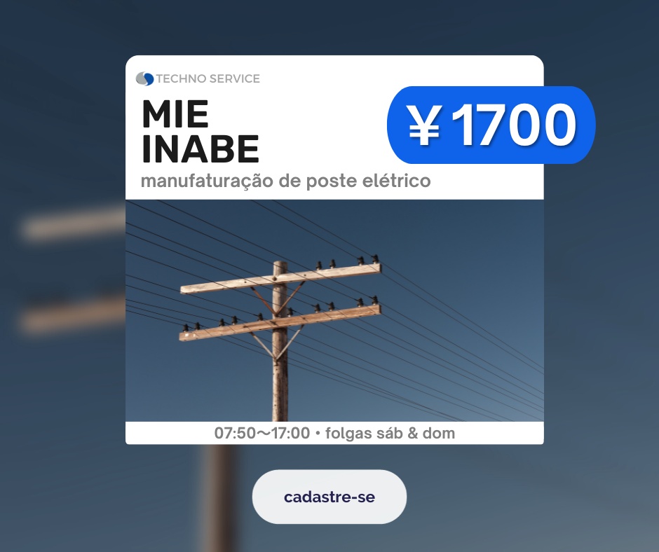 Mie Inabe - Manufaturação de Poste Elétrico